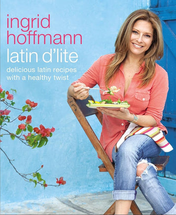 Latin d'Lite: Delicious Latin Recipes with a Healthy Twist cover image