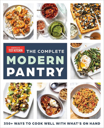 The Complete Modern Pantry: 350+ Ways to Cook Well with What's on Hand cover image