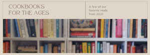 Cookbooks for the Ages: A Few Picks from 2025