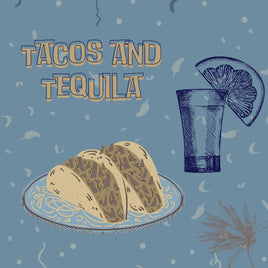 Tacos and Tequila