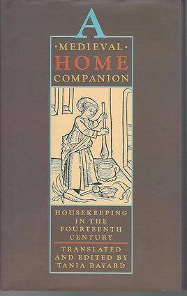 A Medieval Home Companion: Housekeeping in the Fourteenth Century cover image