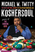 Koshersoul: The Faith and Food Journey of an African American Jew cover image
