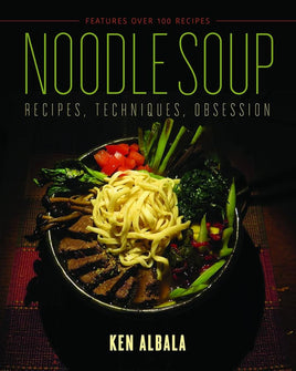 Noodle Soup: Recipes, Techniques, Obsession cover image