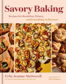 Savory Baking: An Innovative Pastry Cookbook with a Healthy Twist, Perfect for Fall 2024, Bake Your Way to a Healthier You! cover image