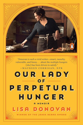 Our Lady of Perpetual Hunger: A Memoir cover image