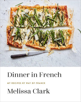 Dinner in French: My Recipes by Way of France: A Cookbook cover image