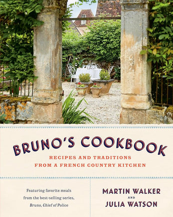 Bruno's Cookbook: Recipes and Traditions from a French Country Kitchen cover image