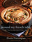 Around My French Table: More than 300 Recipes from My Home to Yours cover image