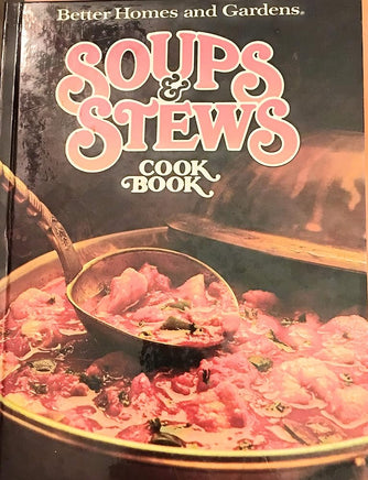 Better Homes and Gardens Soups and Stews Cook Book cover image