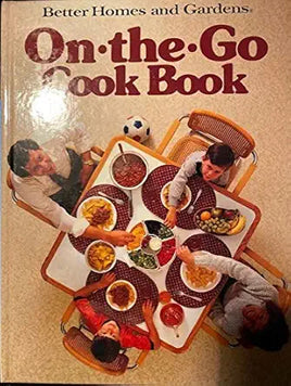 Better Homes and Gardens On the Go Cook Book (2nd Printing) cover image