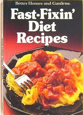 Better Homes And Gardens Fast-Fixin' Diet Recipes cover image