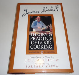 James Beard's Theory and Practice Of Good Cooking (James Beard Library of Great American Cooking, 2) cover image