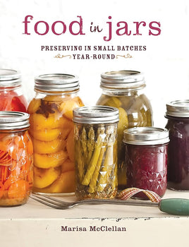Food in Jars: Preserving in Small Batches Year-Round cover image