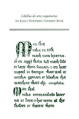 Libellus de arte coquinaria: An Early Northern Cookery Book (Volume 222) (Medieval and Renaissance Texts and Studies) cover image