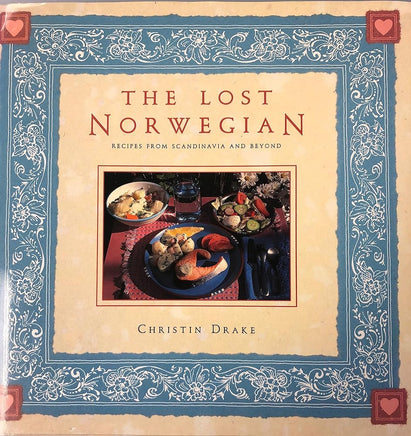 The Lost Norwegian: Recipes from Scandinavia and Beyond cover image