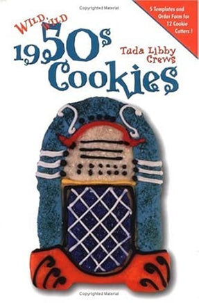 Wild, Wild 1950's Cookies cover image