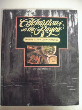 Celebrations on the Bayou: Invitations to Dine in Cotton Country Style cover image