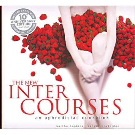 The New InterCourses: An Aphrodisiac Cookbook cover image