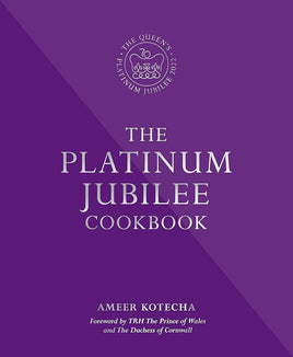The Platinum Jubilee Cookbook: Recipes and stories from Her Majesty's representatives around the world cover image