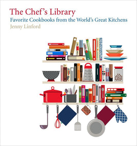 The Chef's Library: Favorite Cookbooks from the World's Great Kitchens cover image