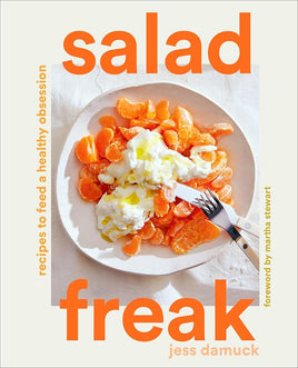 Salad Freak: Recipes to Feed a Healthy Obsession cover image