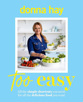 Too Easy: Your new favourite cookbook from the beloved bestselling Australian author of ONE PAN PERFECT and BASICS TO BRILLIANCE cover image