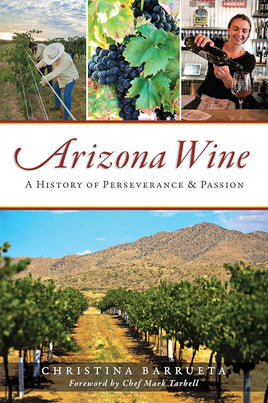 Arizona Wine: A History of Perseverance & Passion (American Palate) cover image
