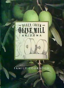 Queen Creek Olive Mill Family Cookbook cover image