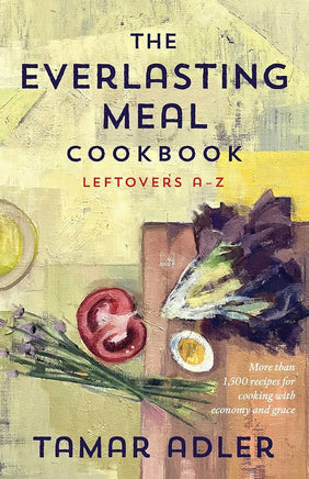 The Everlasting Meal Cookbook: Leftovers A-Z cover image