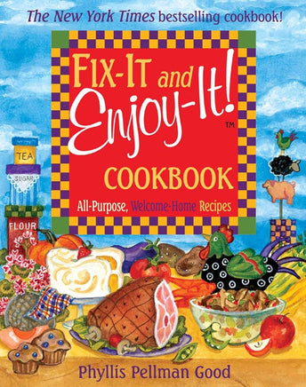 Fix-It and Enjoy-It: All-Purpose, Welcome-Home Recipes cover image