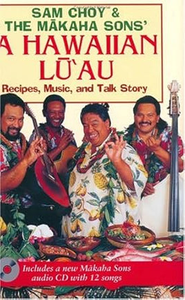 Sam Choy & the Makaha Sons' A Hawaiian Luau cover image