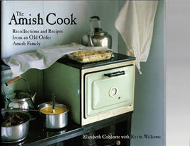 The Amish Cook: Recollections and Recipes from an Old Order Amish Family cover image