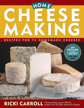 Home Cheese Making: Recipes for 75 Homemade Cheeses cover image