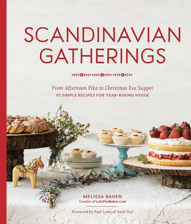 Scandinavian Gatherings: From Afternoon Fika to Christmas Eve Supper: 70 Simple Recipes for Year-Round Hy gge cover image