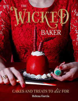 The Wicked Baker: Cakes and treats to die for cover image