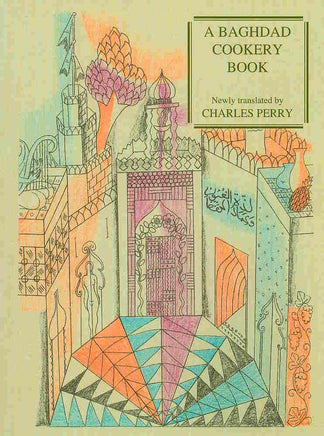 A Baghdad Cookery Book (Petits Propos Culinaires) cover image