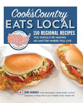 Cook's Country Eats Local: 150 Regional Recipes You Should Be Making No Matter Where You Live cover image