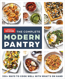 The Complete Modern Pantry: 350+ Ways to Cook Well with What's on Hand cover image