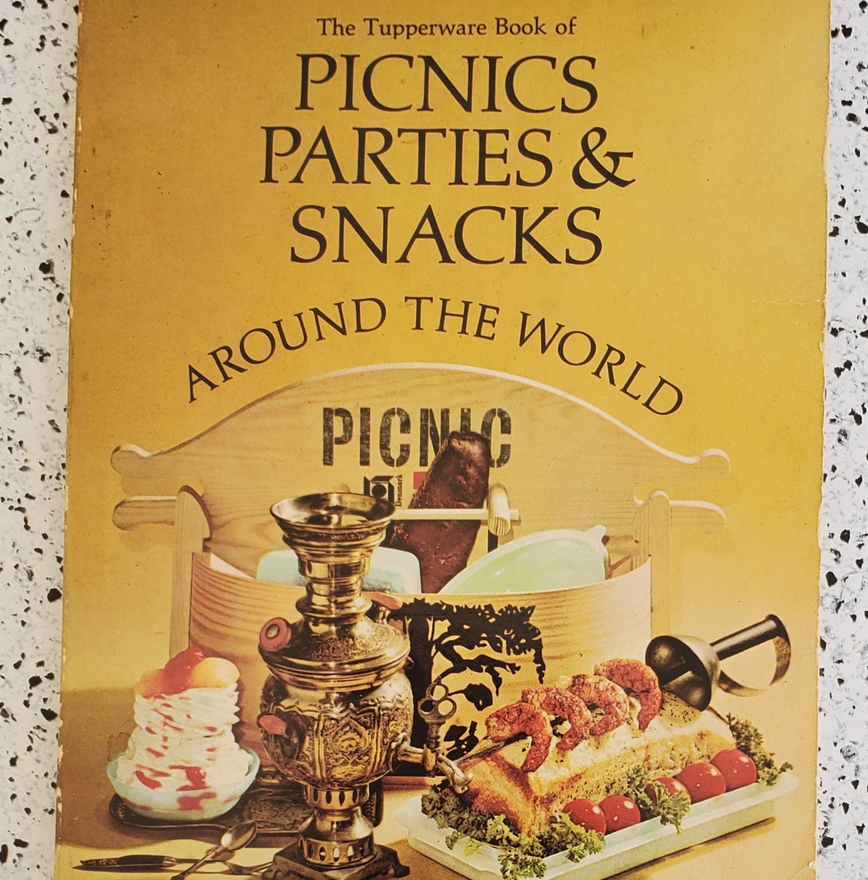 The Tupperware Book of Picnics Parties Snacks Around the World