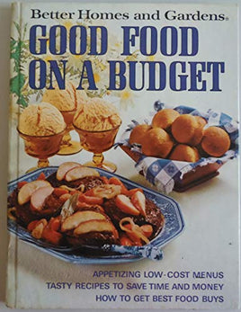 Better Homes and Gardens Good Food on a Budget (1971)