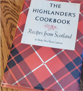 The Highlander's Cookbook: Recipes from Scotland