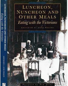 Luncheon, Nuncheon and Other Meals: Eating with the Victorians (1994)