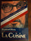 La Cuisine: Secrets of Modern French Cooking