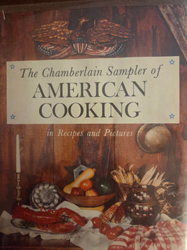 The Chamberlain Sampler of American Cooking in Recipes and Pictures