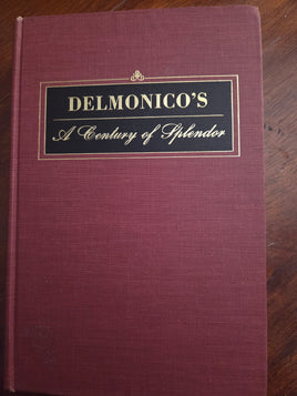 Delmonico's: A Century of Splendor