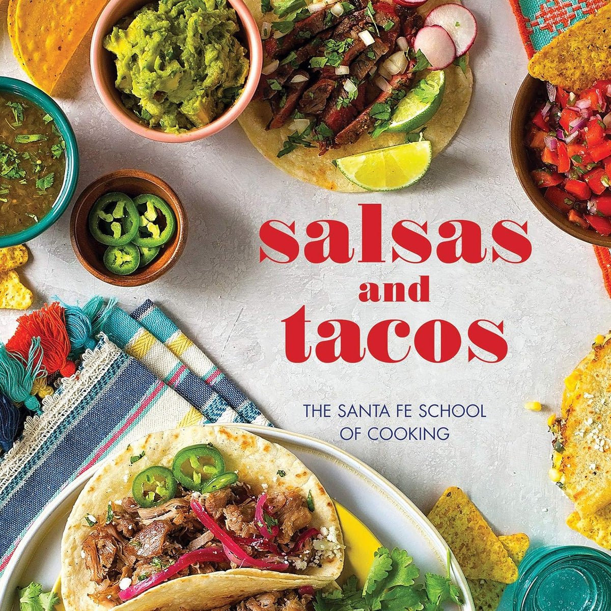 Salsas and Tacos: The Santa Fe School of Cooking (2016)| Booklady Cooks